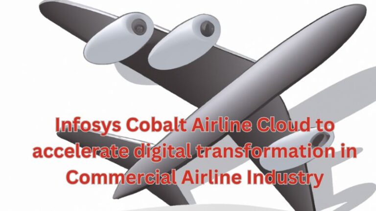 Infosys Cobalt Airline Cloud to accelerate digital transformation in commercial airline industry
