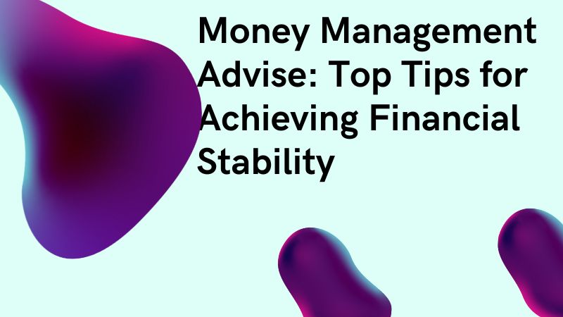 Money Management Advise