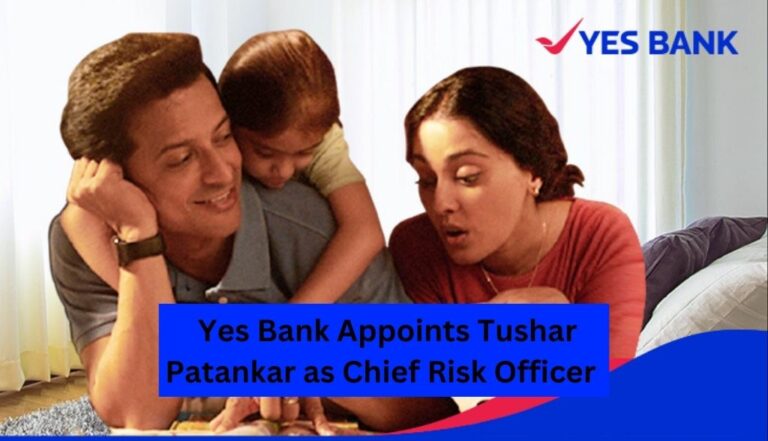 Yes Bank Tushar Patankar appointed as Chief Risk Officer from December 01, 2023
